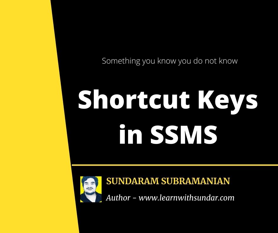 SQL Server Management Studio Shortcut Keys Cheat sheet – Learn With Sundar