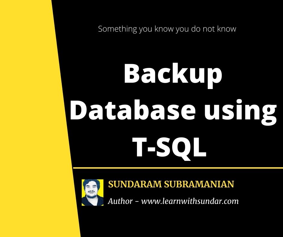 Backup Database using T-SQL&nbsp;Statements