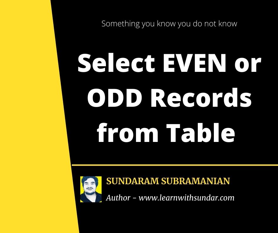 Selecting Only EVEN or ODD Records from Tables – MS SQL&nbsp;SERVER