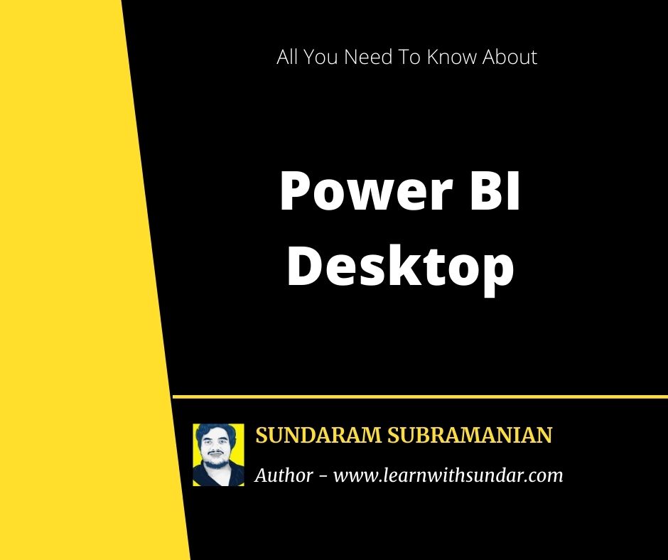 What is Power BI Desktop – Quick Overview to Power BI&nbsp;Desktop