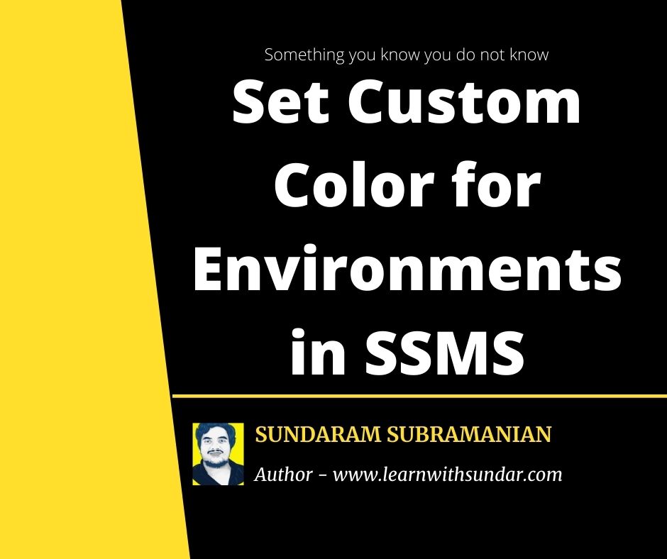 Set custom colors to differentiate between environments in&nbsp;SSMS