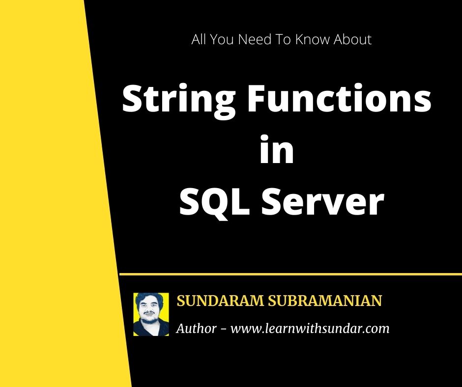 SQL Server String Functions – Learn With Sundar