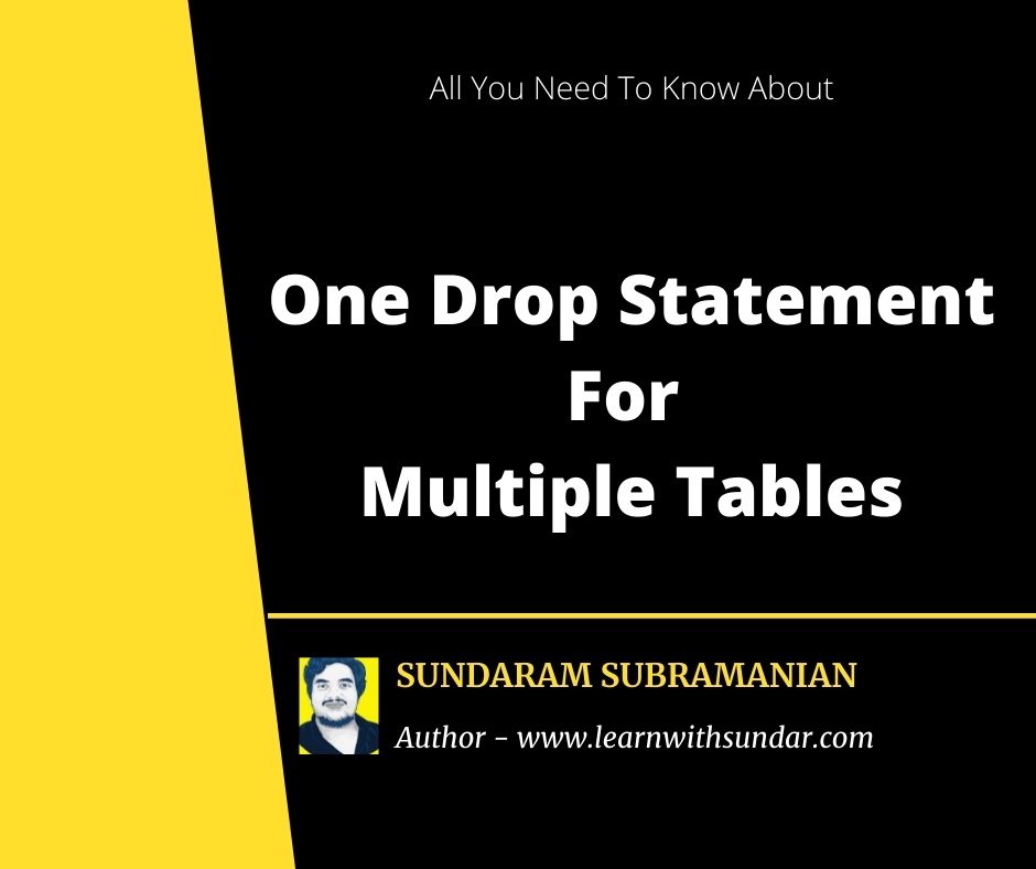 One Drop Statement For Multiple Tables In SQL Server – Learn With Sundar