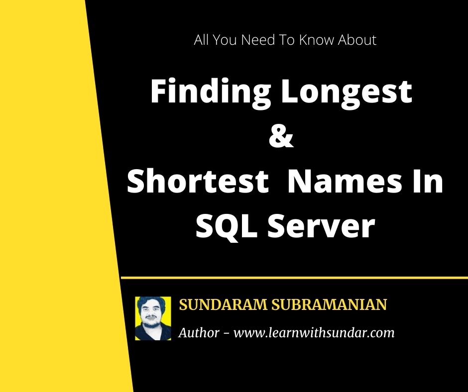 T-SQL Query For Finding The Longest And Shortest names In A&nbsp;Table