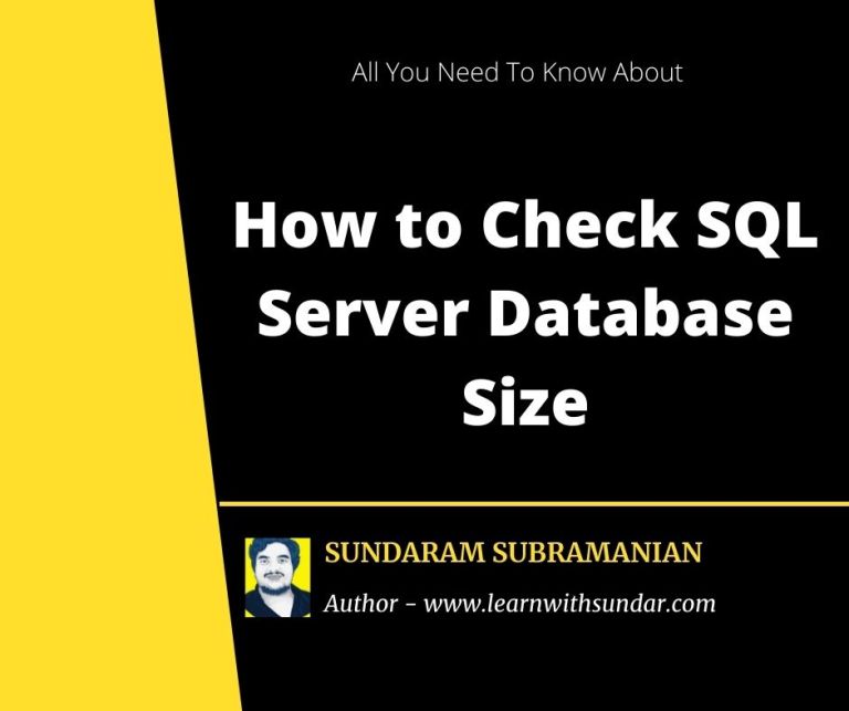How to Check SQL Server Database Size – Learn With Sundar