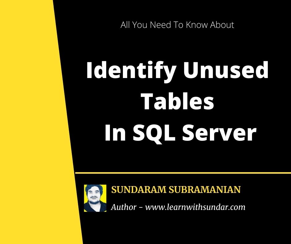 How to Identify Unused Tables In SQL&nbsp;Server