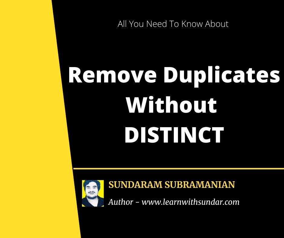 How To Remove Duplicate Values Without Using DISTINCT In SQL&nbsp;Server
