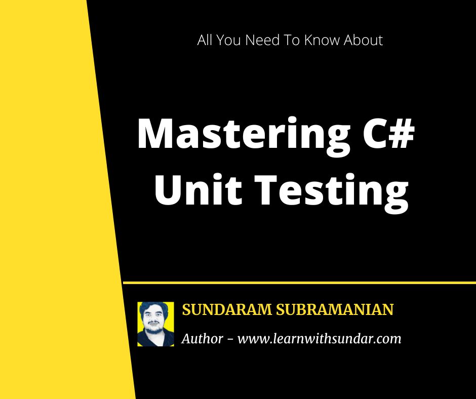 Mastering C# Unit Testing: A Comprehensive Guide to Essential Concepts